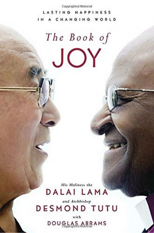 The Book Of Joy: Lasting Happiness In A Changing World