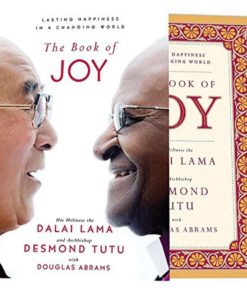 Alternative view of The Book Of Joy: Lasting Happiness In A Changing World