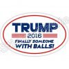 *Oval Car Magnet* Trump 2016 Finally Someone With Balls! Trump 2016 Bumper St.. 29 182299401604 0 1