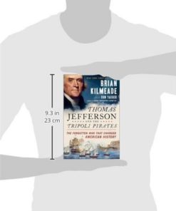 Thomas Jefferson And The Tripoli Pirates: The Forgotten War That Changed Amer.. 3 182321175291 1
