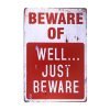 DL-BEWARE OF WELL JUST vintage Metal Sign garage signs for men home decor tin art decor drip tray 19 51IpgwYDf L