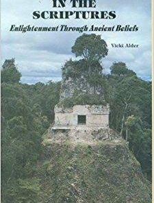 Mysteries in the Scriptures, Enlightenment Through Ancient Beliefs