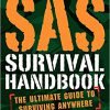 SAS Survival Handbook, Third Edition: The Ultimate Guide to Surviving Anywhere