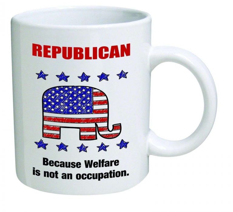 Funny Mug - Republican Because Welfare Is Not An Occupation - 11 Oz Coffee Mu..