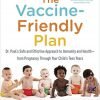 The Vaccine-Friendly Plan: Dr. Paul's Safe And Effective Approach To Immunity.. 33 57 e2405dee 38e2 42c7 910f f4a472044e2e