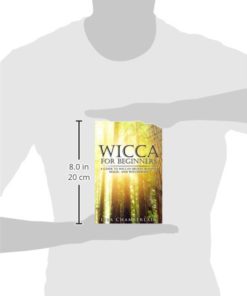 Wicca for Beginners: A Guide to Wiccan Beliefs, Rituals, Magic, and Witchcraft (Wicca for Beginners Series) Paperback 10 31sbn8lxGDL 2