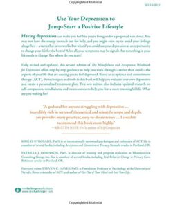 Alternative view of The Mindfulness and Acceptance Workbook for Depression: Using Acceptance and Commitment Therapy to Move Through Depression and Create a Life Worth Living (A New Harbinger Self-Help Workbook) Paperback