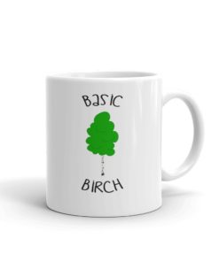 Alternative view of Basic Birch Funny Novelty Humor 11oz White Ceramic Glass Coffee Tea Mug Cup