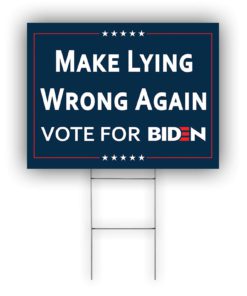 Alternative view of Make Lying Wrong Again Vote for Biden USA President Elections 2020 Democratic Party Political Compaign Coroplast Outdoor Weather-Resistant Non-Reflective with H-stakes Yard Sign 12'x18" Double Side Medium (12"x18")