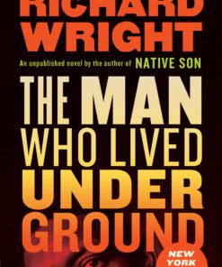 The Man Who Lived Underground: A Novel Paperback