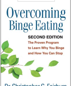Overcoming Binge Eating: The Proven Program to Learn Why You Binge and How You Can Stop Paperback, Illustrated