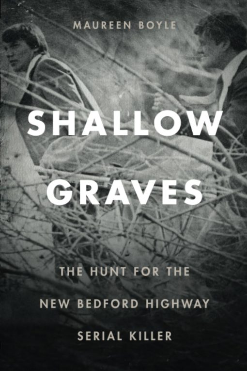 Shallow Graves: The Hunt for the New Bedford Highway Serial Killer Paperback