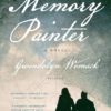 The Memory Painter: A Novel of Love and Reincarnation Paperback 5 81Qwfu5Y7uL