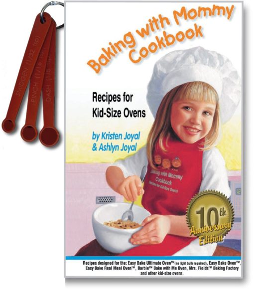 Baking with Mommy Cookbook: Recipes for Kid-Size Ovens - 10th Anniversary Edition with the Dash, Pinch and Smidgen Measuring Spoon Set Spiral-bound