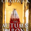 The Autumn Throne: A Novel of Eleanor of Aquitaine, Middle Ages Queen of England (Eleanor of Aquitaine, 3)
