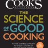 The Science of Good Cooking: Master 50 Simple Concepts to Enjoy a Lifetime of Success in the Kitchen (Cook's Illustrated Cookbooks) Hardcover 7 81iml8fxgDL