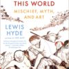 Trickster Makes This World: Mischief, Myth, and Art 3 81uRRssKtpL 2
