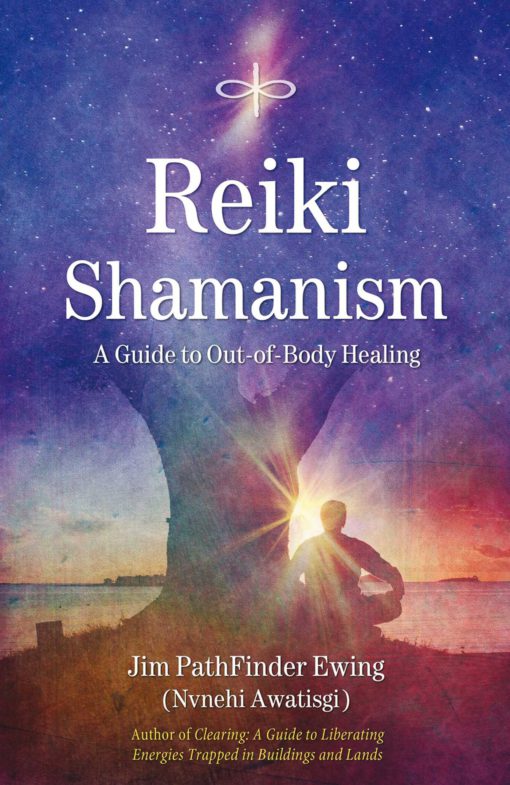 Reiki Shamanism: A Guide to Out-of-Body Healing Paperback