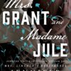 Mrs. Grant and Madame Jule Paperback