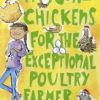 Unusual Chickens for the Exceptional Poultry Farmer Paperback 6 91aIdWt7stL 2