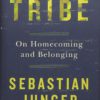 Tribe: On Homecoming and Belonging Hardcover 92 91u5ybPIuAL