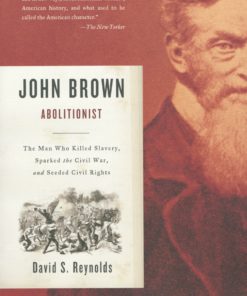 John Brown, Abolitionist: The Man Who Killed Slavery, Sparked the Civil War, and Seeded Civil Rights Paperback, Illustrated
