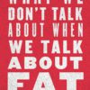 What We Don't Talk About When We Talk About Fat Hardcover 3 A1QuesOIPTL 2