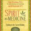 Spirit Medicine: Healing in The Sacred Realms Hardcover 11 21WWJabc8hL