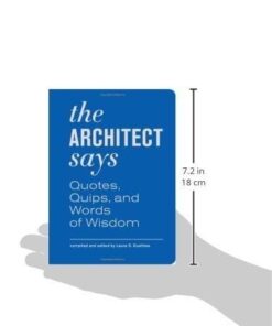 The Architect Says: Quotes, Quips, and Words of Wisdom 4 318tzEfDkL