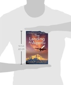 The Landing at Aipotu: A Fantasy Account of Flight Mh370 Paperback 5 31FjXSWyaBL