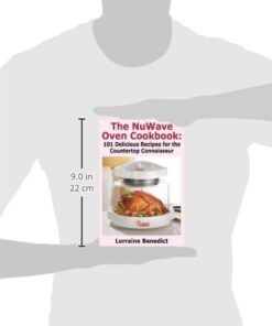 The NuWave Oven Cookbook: 101 Delicious Nu-Wave Recipes for the Countertop Connoisseur 5 31SL5Jfuf9L