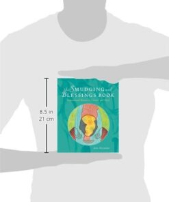 The Smudging and Blessings Book: Inspirational Rituals to Cleanse and Heal Paperback 20 31WIi1r4YoL