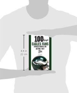 100 Things Eagles Fans Should Know & Do Before They Die (100 Things...Fans Should Know) 5 31edxHfRhdL