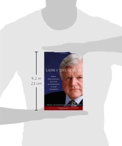 Lion of the Senate: When Ted Kennedy Rallied the Democrats in a GOP Congress 5 31mg3m5QVKL