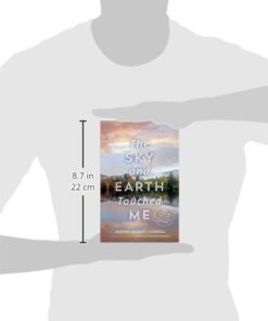 Alternative view of The Sky and Earth Touched Me: Sharing Nature® Wellness Exercises Paperback