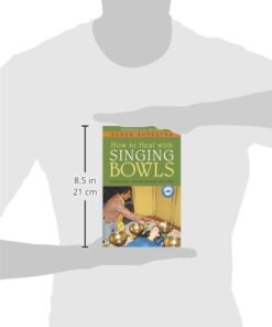 How to Heal with Singing Bowls: Traditional Tibetan Healing Methods 5 31uCQdZKT9L