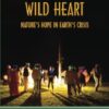 The Sacred Council of Your WILD HEART: Nature's Hope in Earth's Crisis 2 4146t8CrgdL