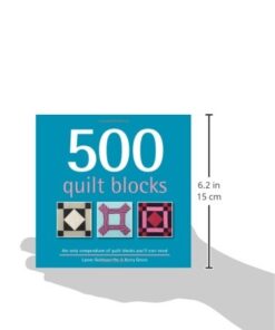 500 Quilt Blocks: Quilt Block Inspiration for Advanced and Beginner Sewists with Four-Color Photographs, Cutting Diagrams, and Sewing Instructions (500...crafts) 11 418PFAWR5QL