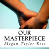 Our Masterpiece Paperback, December 12, 2012 4 41MrPP14h4L