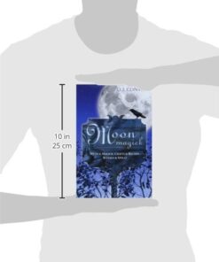 Moon Magick: Myth & Magic, Crafts & Recipes, Rituals & Spells (Llewellyn's Practical Magick) 5 41SGvL6RR6L