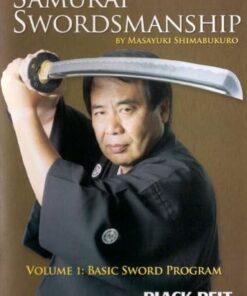 Samurai Swordmanship Vol. 1: Basic Sword Program by Masayuki Shimabukuro DVD 
                             
                            July 1, 2008