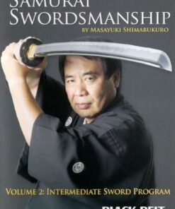 Samurai Swordmanship Vol. 2: Intermediate Sword Program by Masayuki Shimabukuro DVD 
                             
                            July 1, 2008