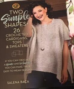 Two Simple Shapes = 26 Crocheted Cardigans, Tops & Sweaters: If you can crochet a square and rectangle, you can make these easy-to-wear designs! 12 41iCp68yg9L
