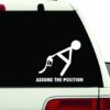 Assume the position funny Decal Sticker gas price joke debt oil company bad (5.5" inch) 5.5" inch