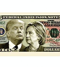 Pack of 5 - Donald Trump VS Hillary Clinton Federal Indecision Note 2016 Dollar Bill - Highly Collectible Novelty Dollar Bill - Funny for Democrats or Republicans - Funniest Political Gift of 2016 4 41pl7lkuqyL