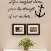 Life's roughest Storms Prove The Strength of Our Anchors Vinyl Wall Decals Quotes Sayings Words Art Decor Lettering Vinyl Wall Art Inspirational Uplifting 19 41rb1MQ3rrL