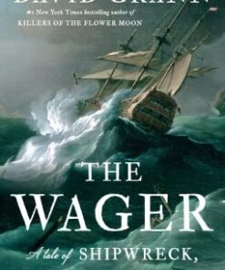 The Wager: A Tale of Shipwreck, Mutiny and Murder Hardcover 18 41rdQu1ISXL