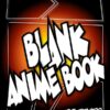 Blank Anime Book: Black Page Sketch Book. A Blank Anime Book Template to Create Your Own Manga Series. Large 8.5"x11" Sketch book | Matte Finishing Cover. A Great Gift for Creative Comic Books Lovers. Paperback 25 510TSO4gz8L