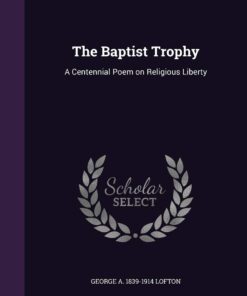 The Baptist Trophy: A Centennial Poem on Religious Liberty
