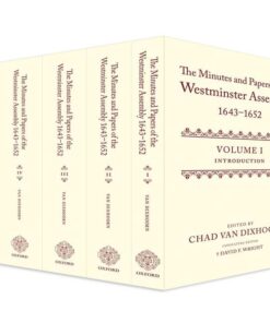 The Minutes and Papers of the Westminster Assembly, 1643-1653 (5 Volume Set)